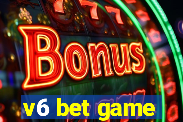 v6 bet game